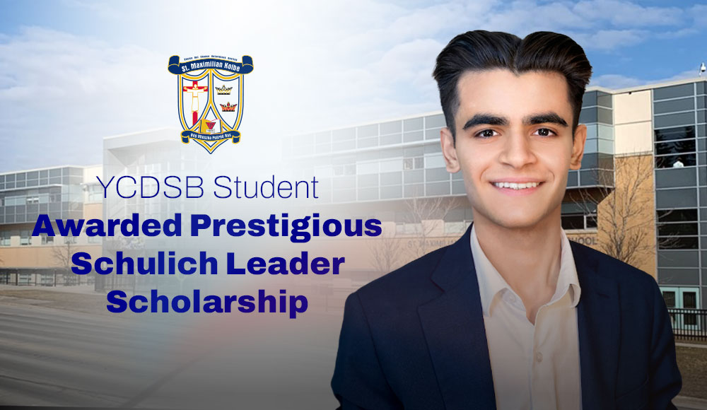 YCDSB Student Awarded Prestigious Schulich Leader Scholarship